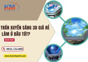 Trần xuyên sáng 3d giá rẻ làm ở đâu tốt