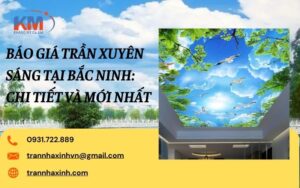 Báo giá trần xuyên sáng tại Bắc Ninh