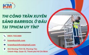 thi công trần xuyên sáng Barrisol ở đâu