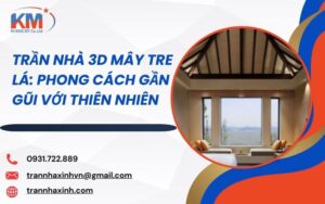 trần nhà 3D mây tre lá