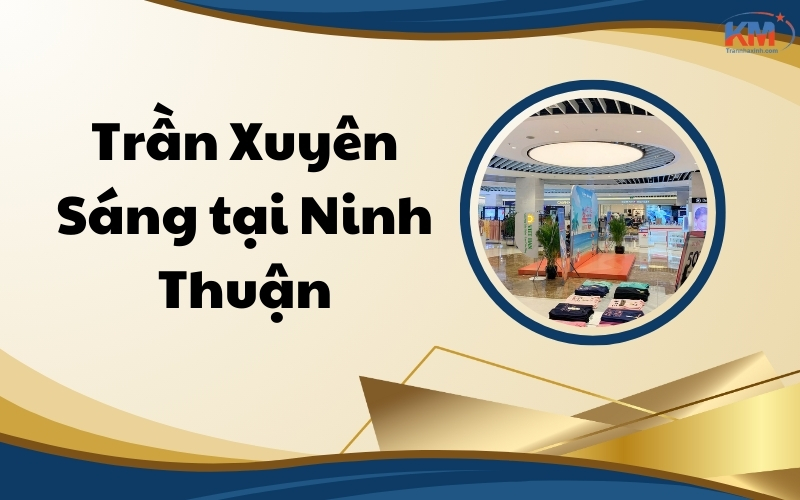 Trần Xuyên Sáng tại Ninh Thuận
