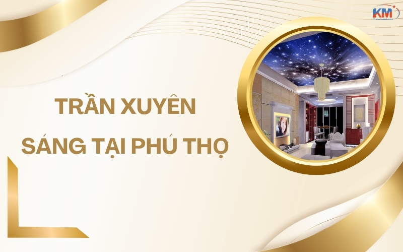 Trần Xuyên Sáng tại Phú Thọ