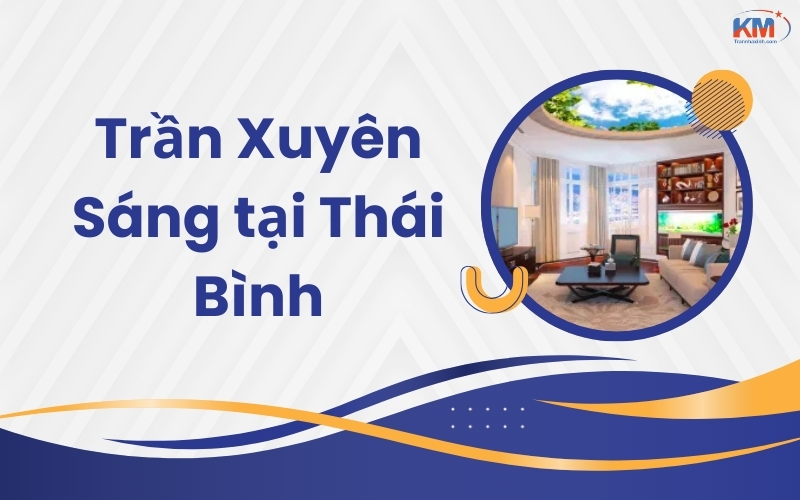 Trần Xuyên Sáng tại Thái Bình