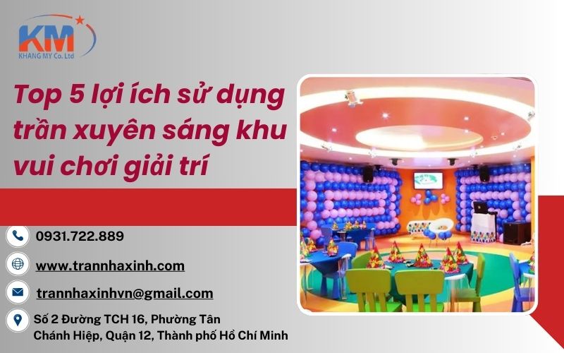 trần xuyên sáng khu vui chơi giải trí